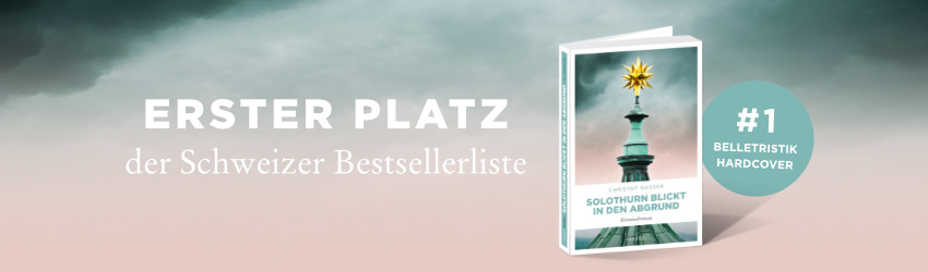 Banner-Blog-Beitrag_Gasser_Solothurn-blickt-in-den-Abgrund_Bestsellerliste9LBCQkk1eKc0U