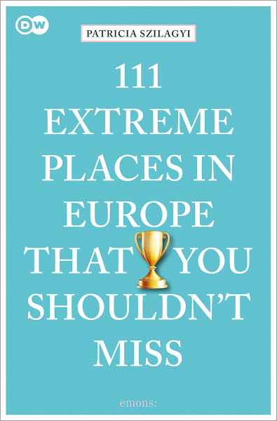 111 Extreme Places in Europe That You Shouldn&#39;t Miss