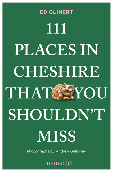 111 Places in Cheshire That You Shouldn't Miss