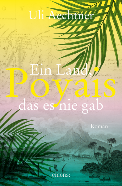 Poyais. Ein Land, das es nie gab