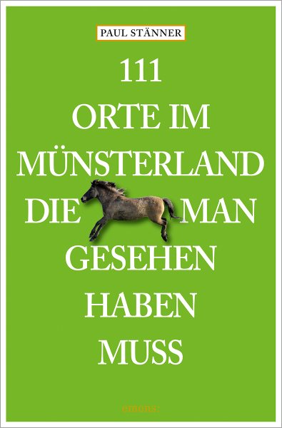 111 Orte im Münsterland, die man gesehen haben muss