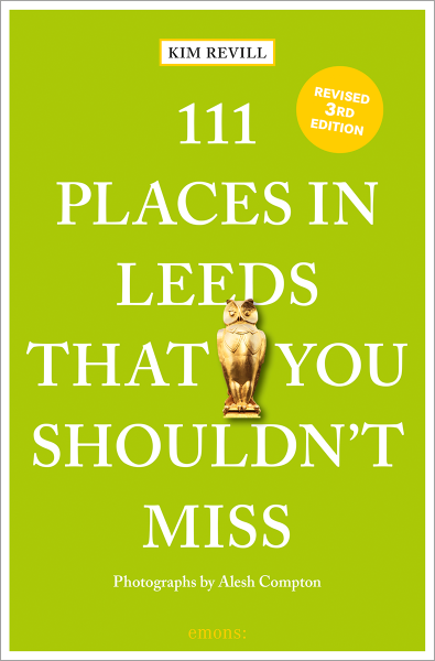 111 Places in Leeds That You Shouldn&#39;t Miss