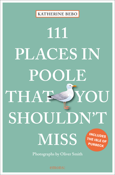 111 Places in Poole That You Shouldn&#39;t Miss