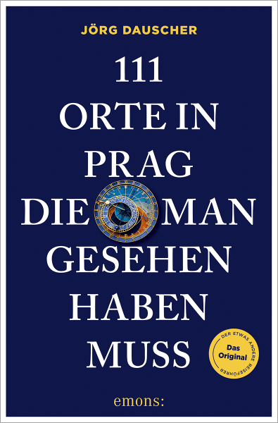 111 Orte in Prag, die man gesehen haben muss