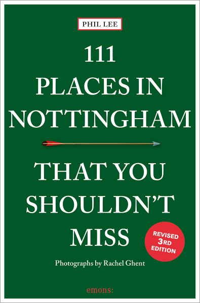 111 Places in Nottingham That You Shouldn't Miss