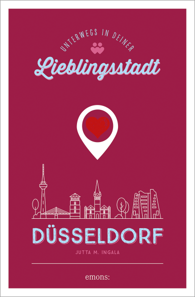 Düsseldorf. Unterwegs in deiner Lieblingsstadt