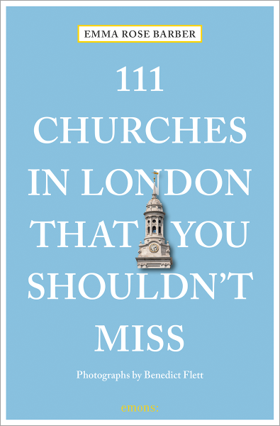 111 Churches in London That You Shouldn&#39;t Miss