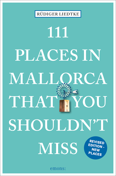 111 Places in Mallorca That You Shouldn&#39;t Miss