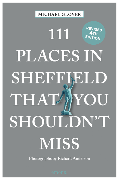 111 Places in Sheffield That You Shouldn&#39;t Miss