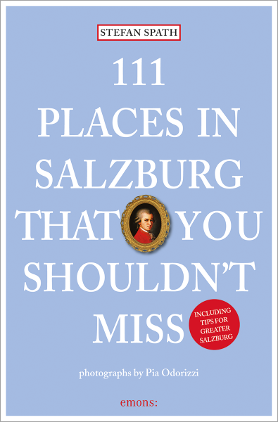 111 Places in Salzburg That You Shouldn&#39;t Miss