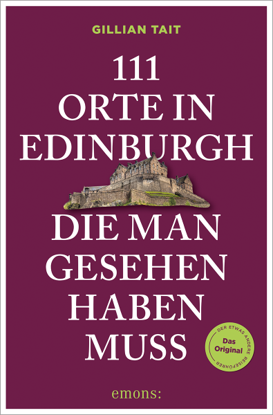111 Orte in Edinburgh, die man gesehen haben muss