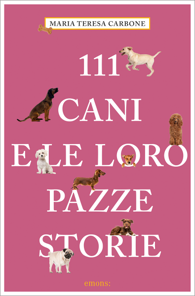 111 cani e le loro pazze storie