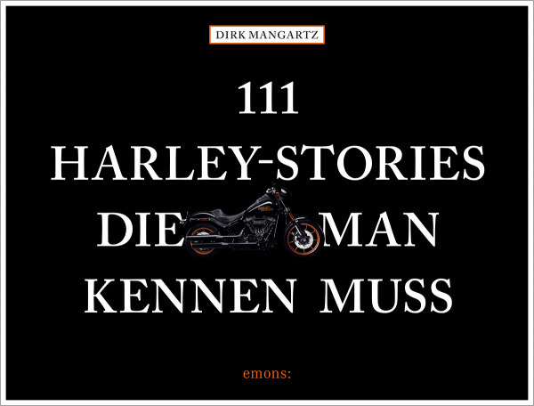 111 Harley-Stories, die man kennen muss