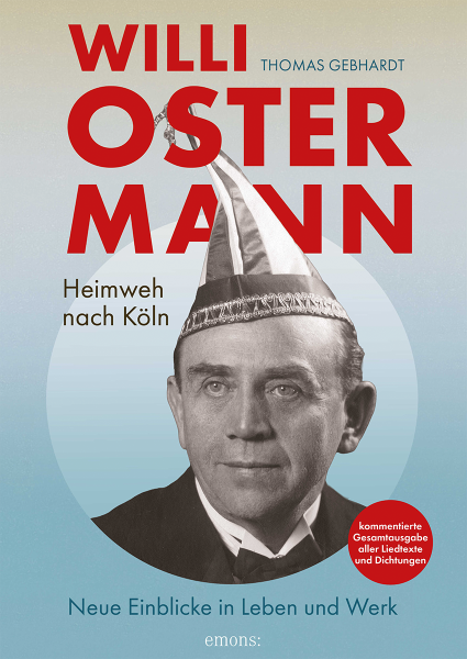 Willi Ostermann – Heimweh nach Köln