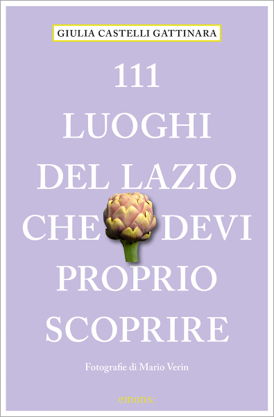 111 luoghi del Lazio che devi proprio scoprire