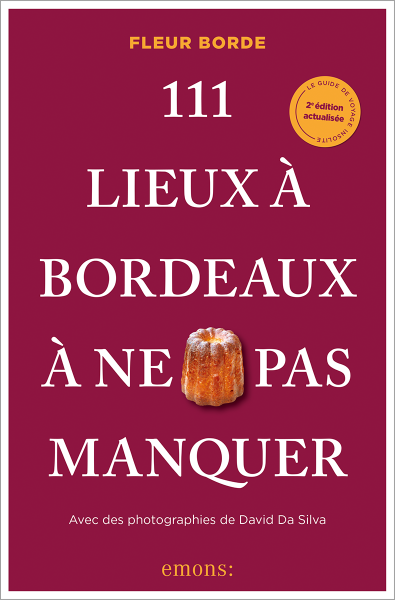 111 Lieux à Bordeaux à ne pas manquer