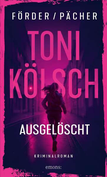 Toni Kölsch – Ausgelöscht