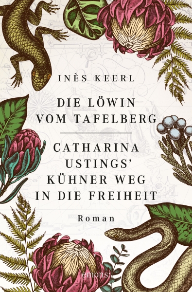Die Löwin vom Tafelberg. Catharina Ustings&#39; kühner Weg in die Freiheit