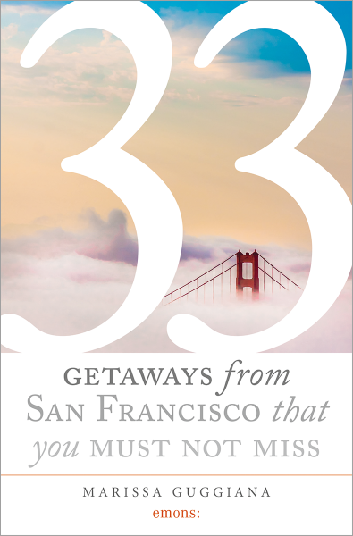 33 Getaways from San Francisco that you must not miss