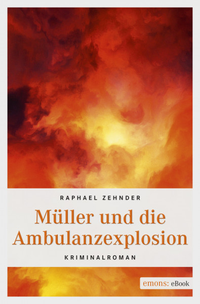 Müller und die Ambulanzexplosion