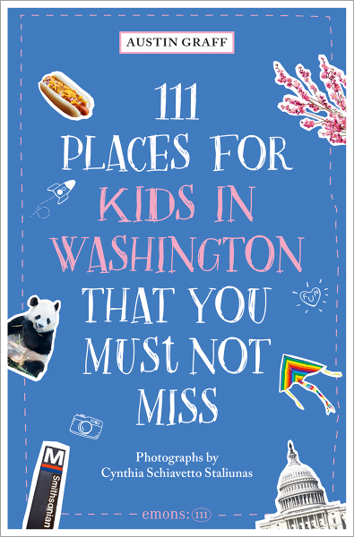 111 Places for Kids in Washington, DC That You Must Not Miss