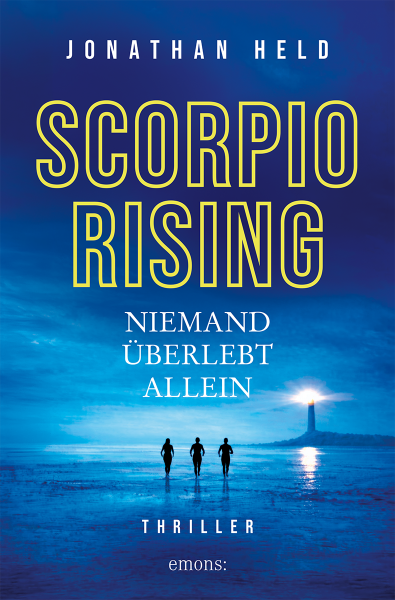 Scorpio Rising. Niemand überlebt allein