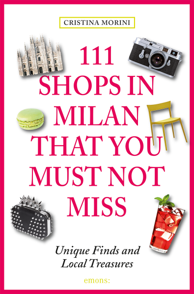111 Shops in Milan that you must not miss
