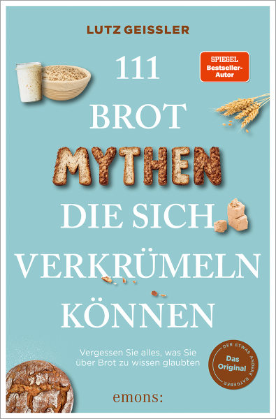 111 Brot-Mythen, die sich verkrümeln können