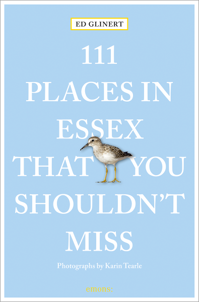 111 Places in Essex That You Shouldn&#39;t Miss