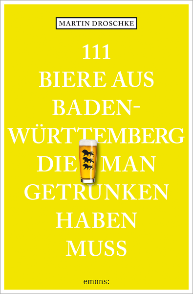 111 Biere aus Baden-Württemberg, die man getrunken haben muss