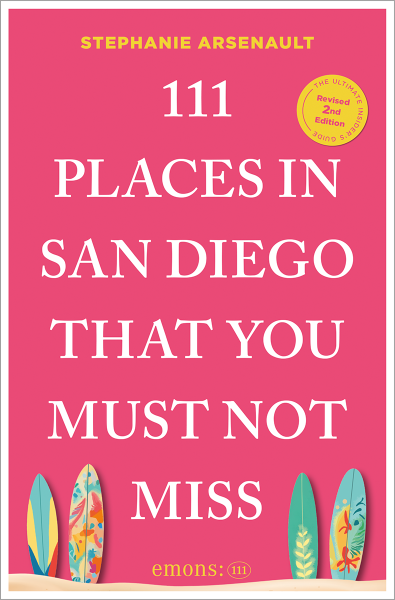 111 Places in San Diego That You Must Not Miss