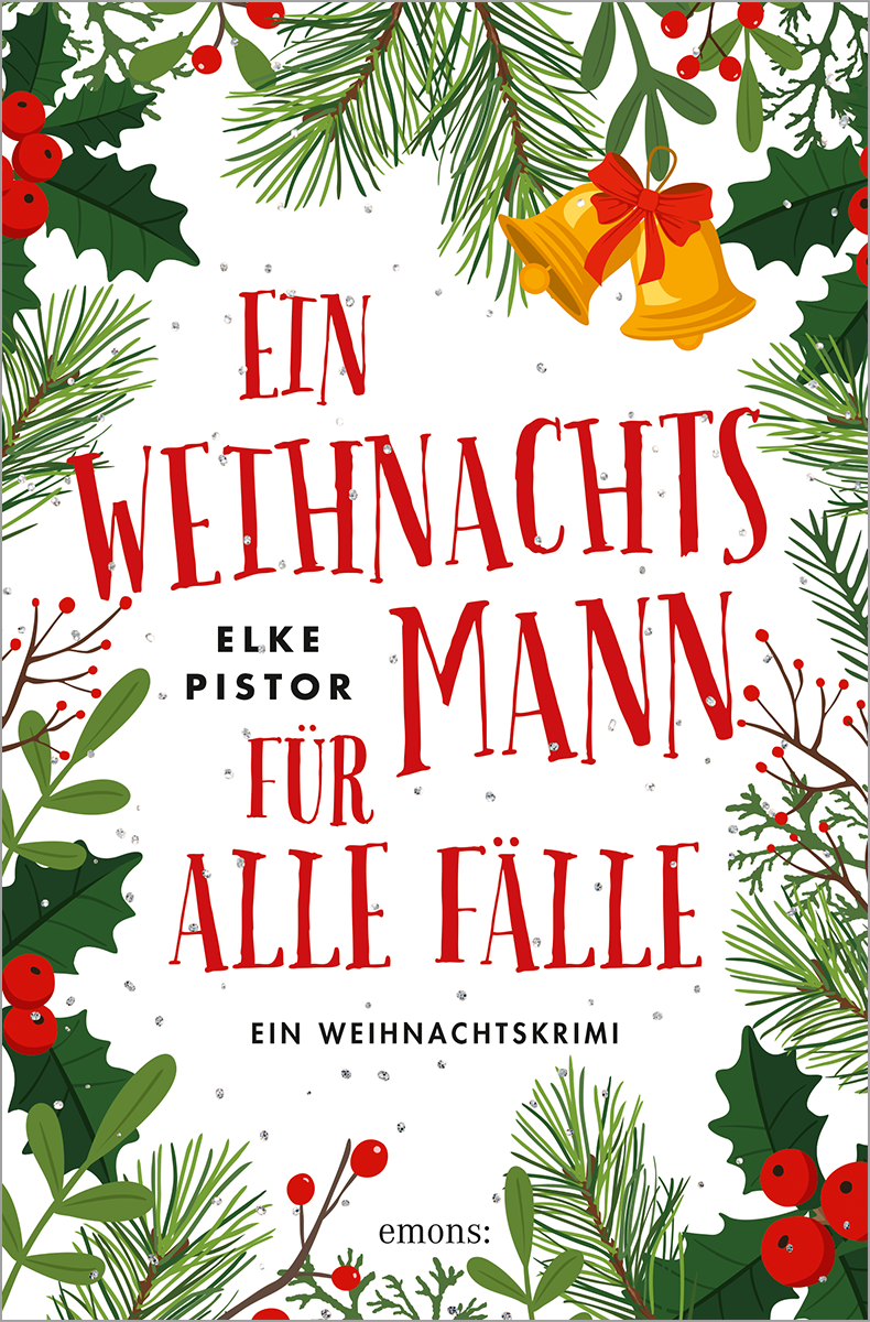 Ein Weihnachtsmann für alle Fälle Elke Pistor Emons Verlag