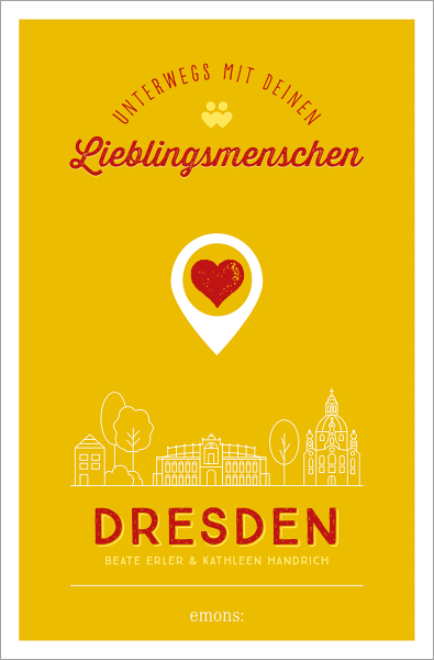 Dresden. Unterwegs mit deinen Lieblingsmenschen